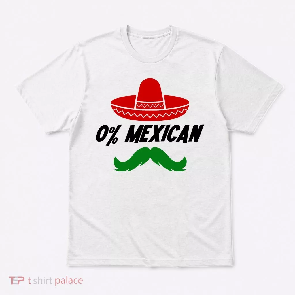 0% Mexican Fiesta Party Cinco De Mayo Funny T-Shirt