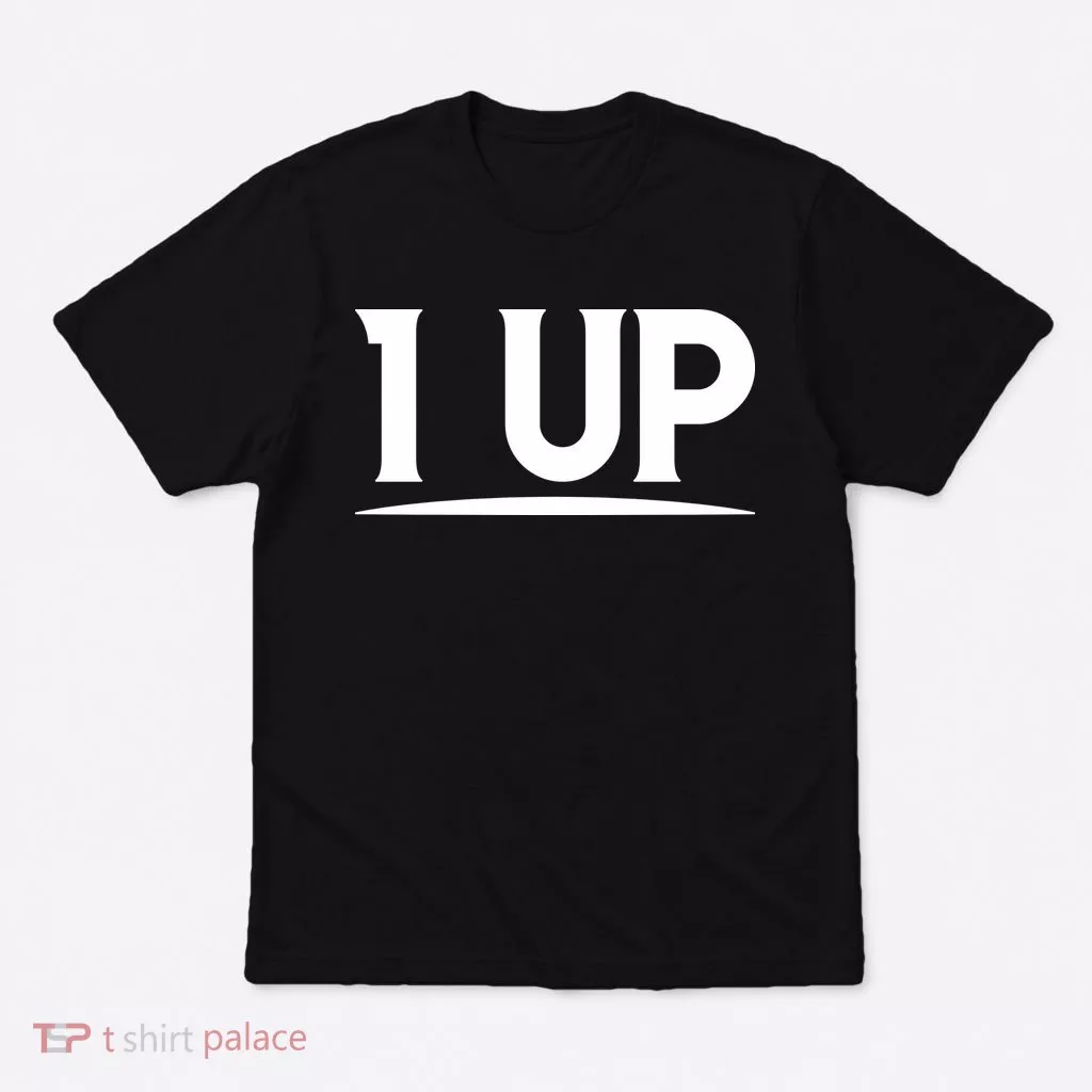 1 UP Funny Fathers Day T T-Shirt