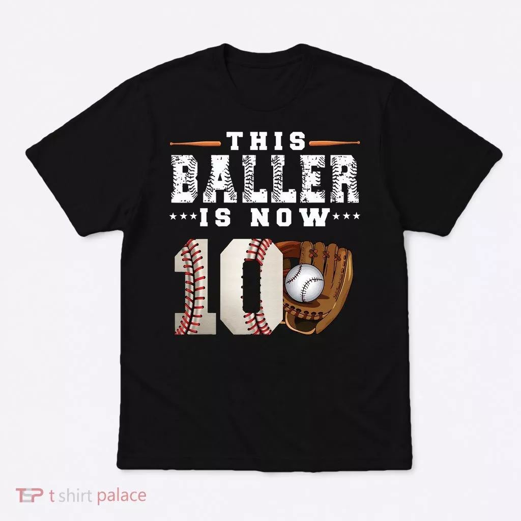 10 Years This Baller Is Now 10 Baseball 10th Birthday T-Shirt