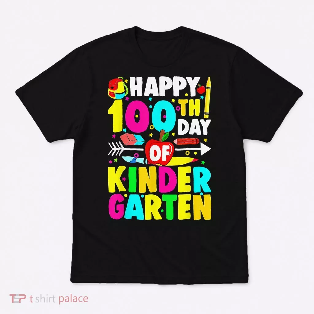 100 Days Of Kindergarten Happy 100th Day Of School T-Shirt