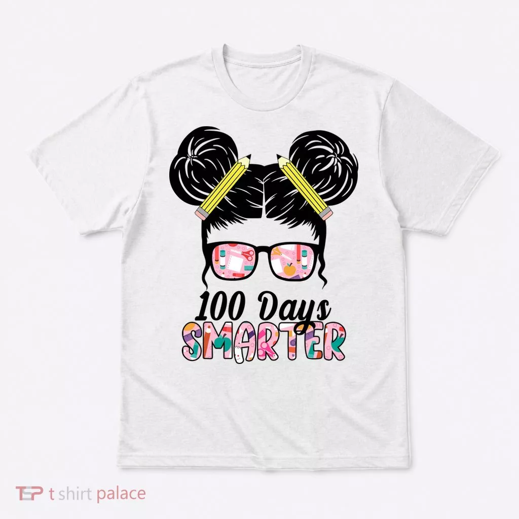 100 Days Smarter Student Hair Bun T-Shirt