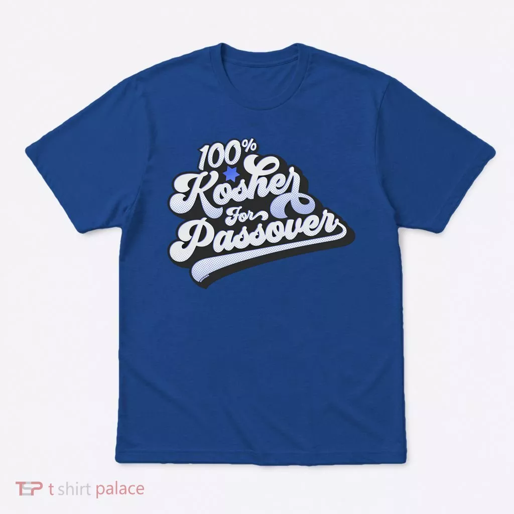 100% Kosher For Passover Cool Jewish Pesach Funny Gift T-Shirt