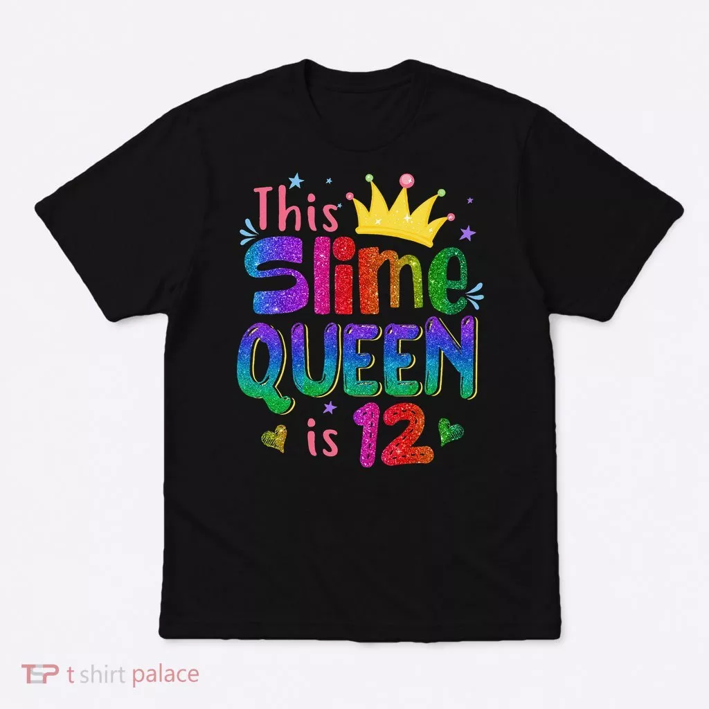 12 Year Old Gift This Slime Queen Is 12th Birthday N T-Shirt