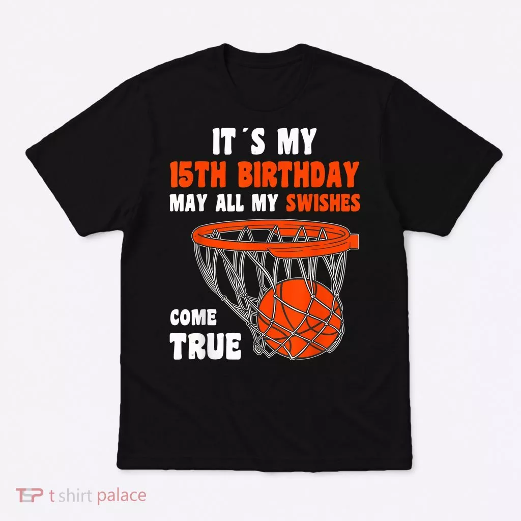 15 Year Old Happy 15th Birthday Basketball 15th Birthday T-Shirt