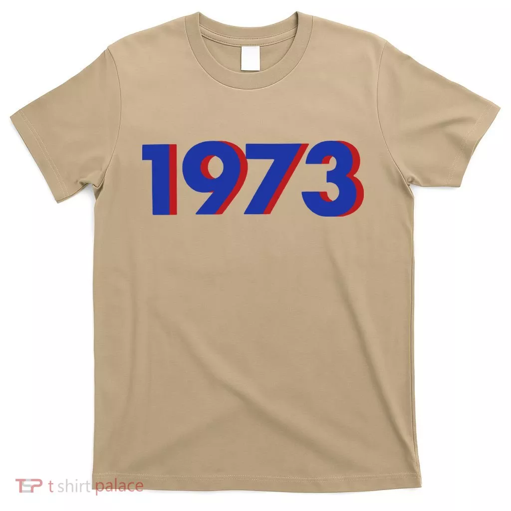 1973 1973 Support Roe V Wade, Pro Choice, Protect Roe V Wade T-Shirt
