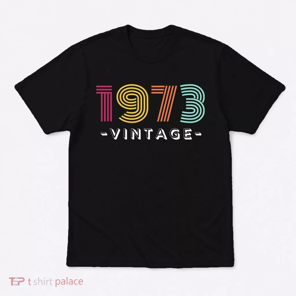 1973 Vintage Retro 50th 51st Birthday Gift T-Shirt