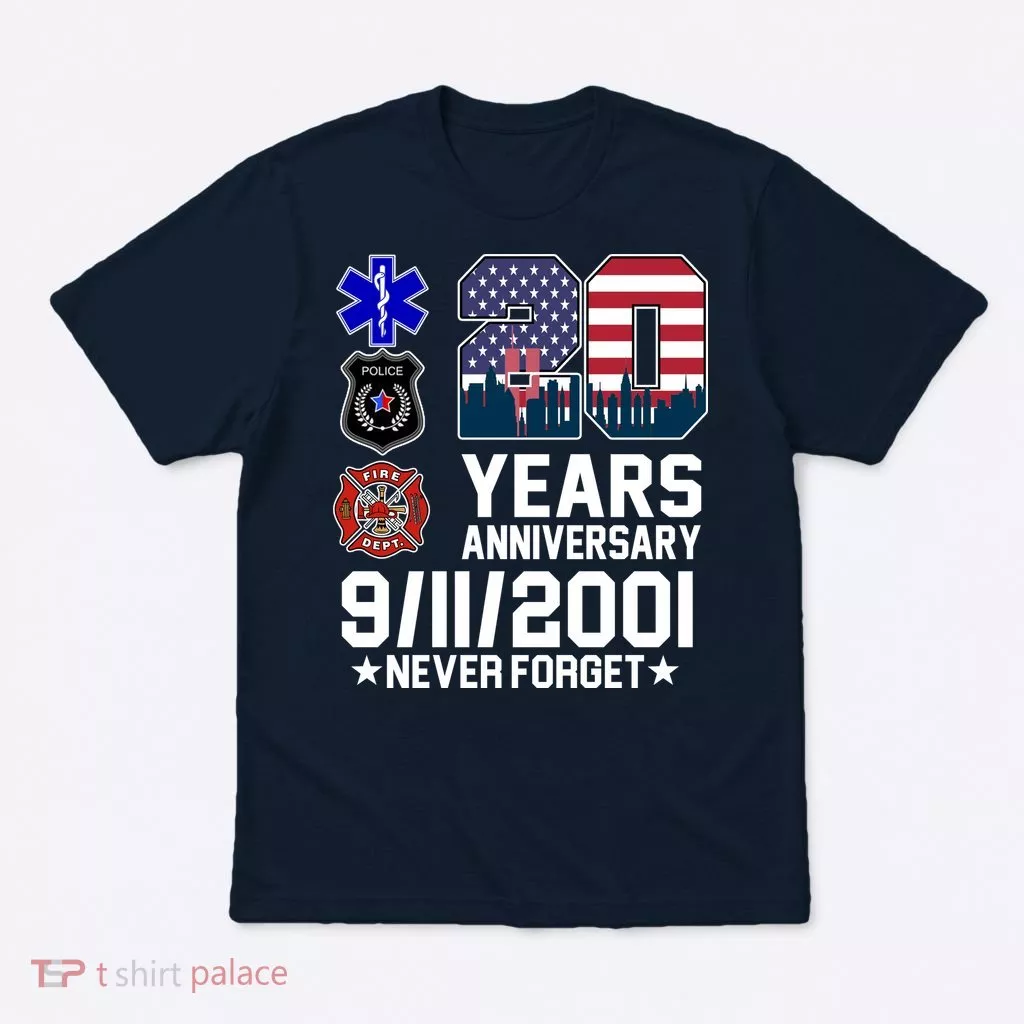 20th Anniversary 9/11/2001 Never Forget 911 T-Shirt