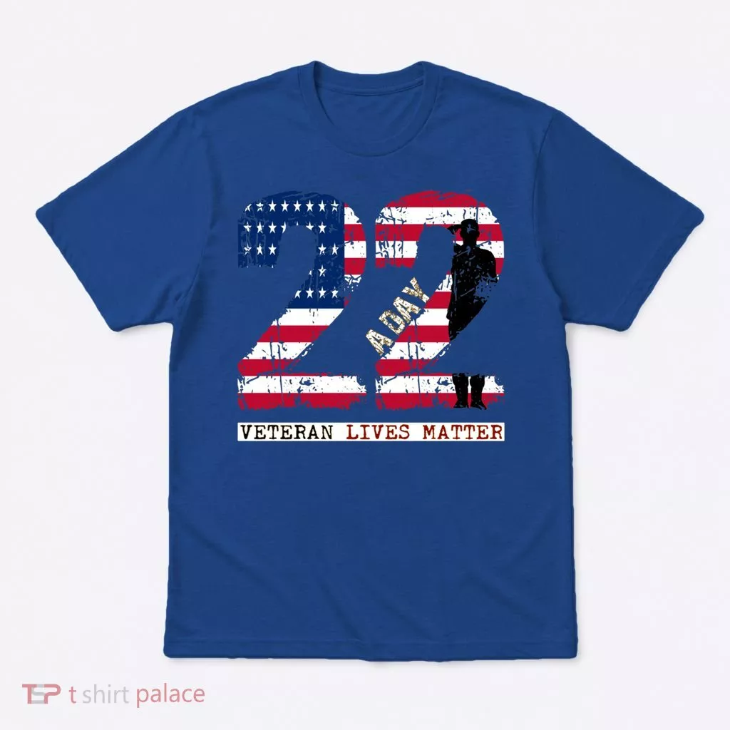 22 A Day Veteran Gift Meaningful Gift 22 A Day Veteran Suicide Gift T-Shirt