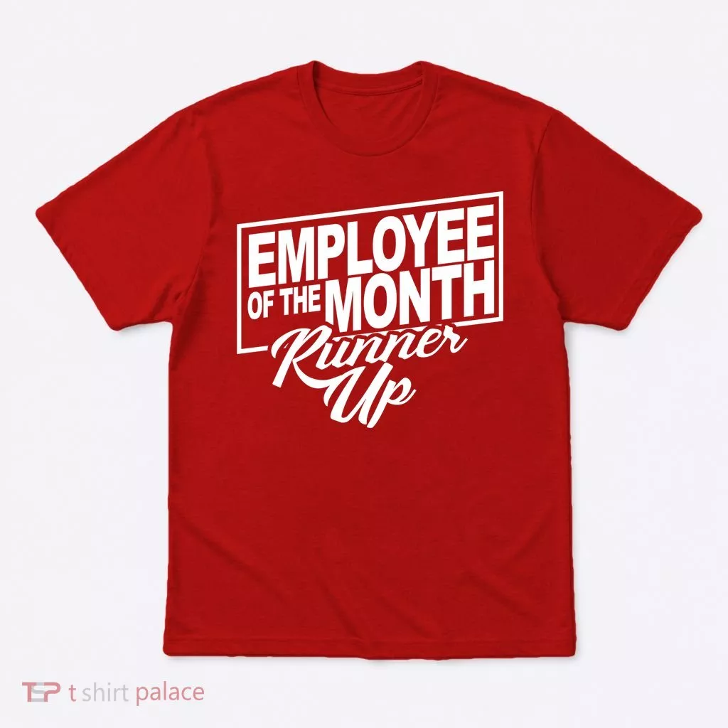 Employee Of The Month Runner Up T-Shirt
