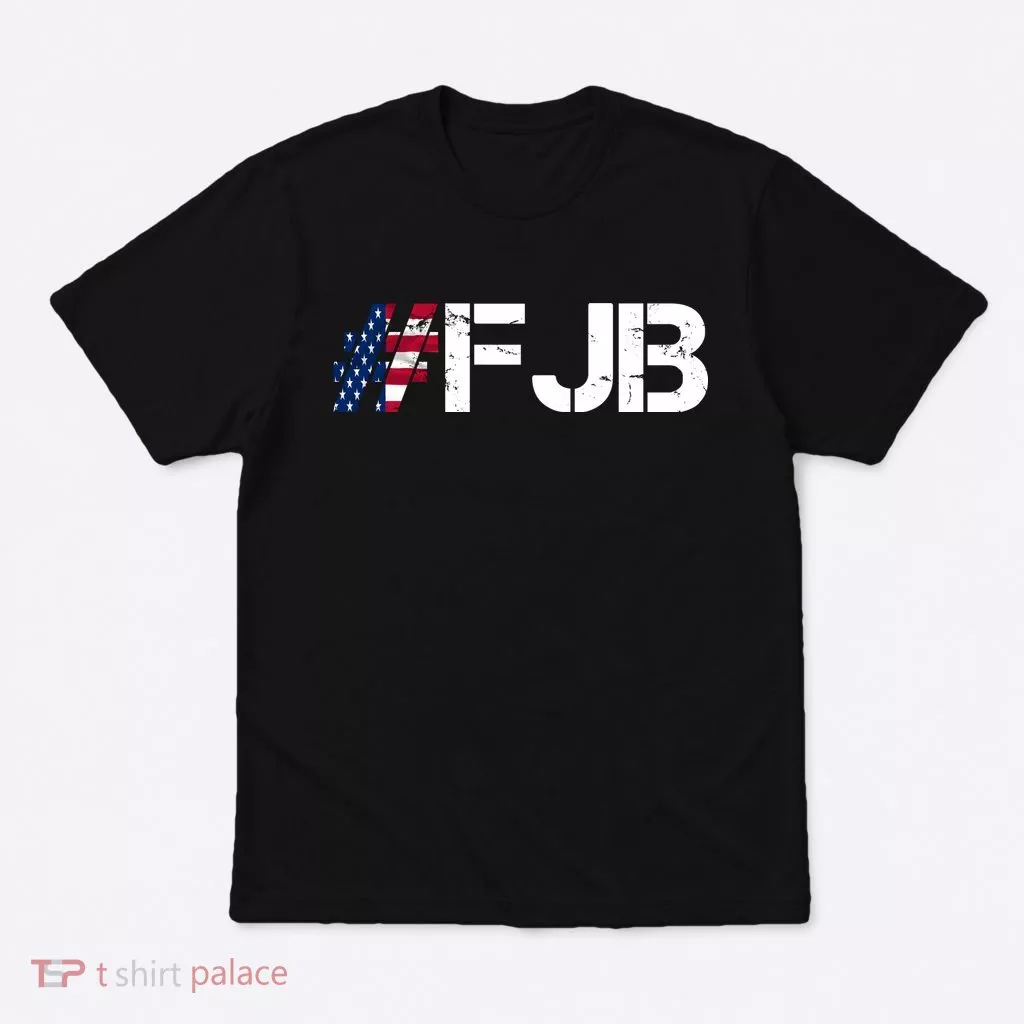 #FJB F Joe Biden FJB T-Shirt