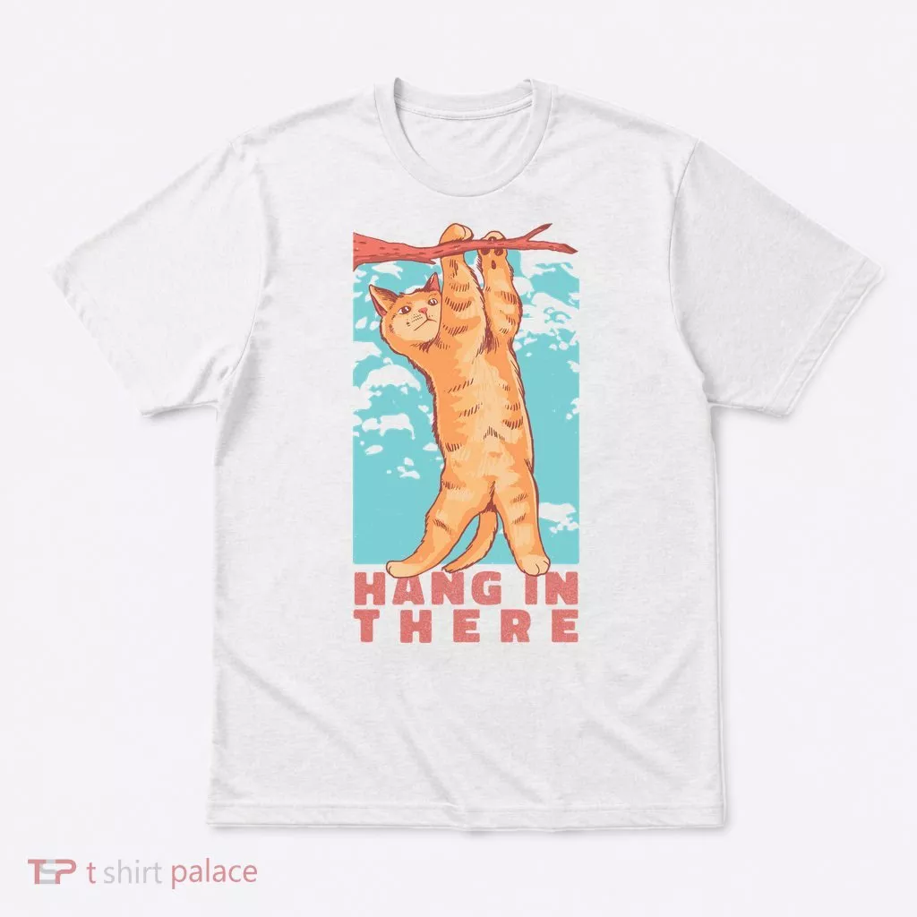 Hang In There Cat T-Shirt