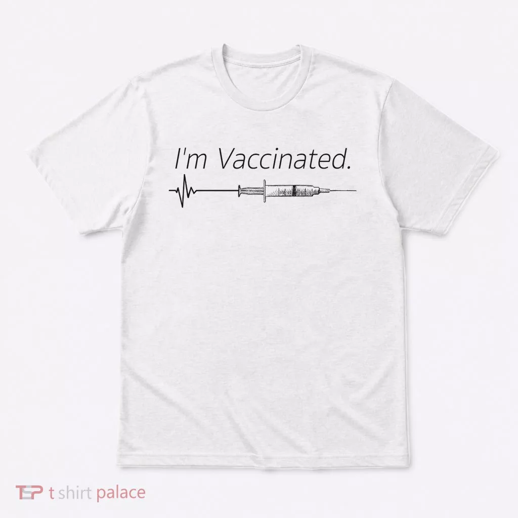 I'm Vaccinated Shot T-Shirt