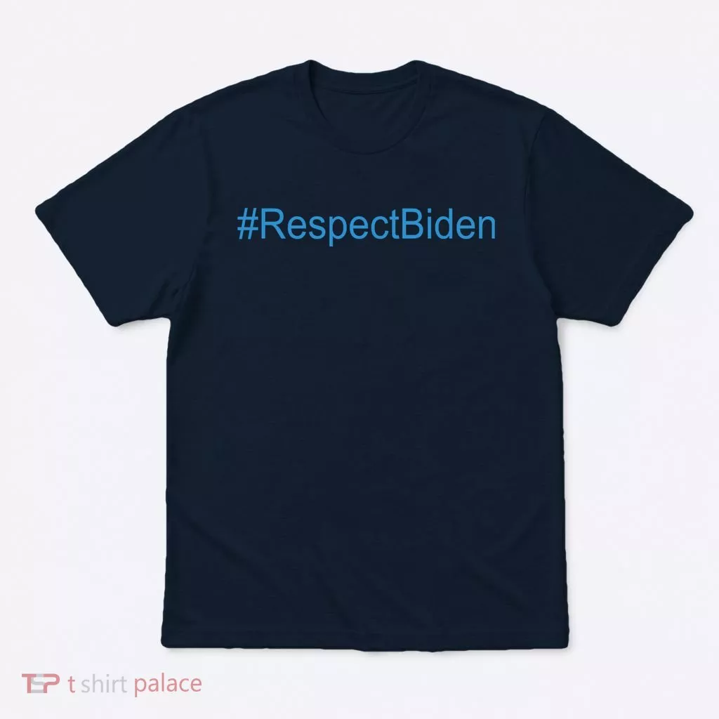 #RespectBiden T-Shirt