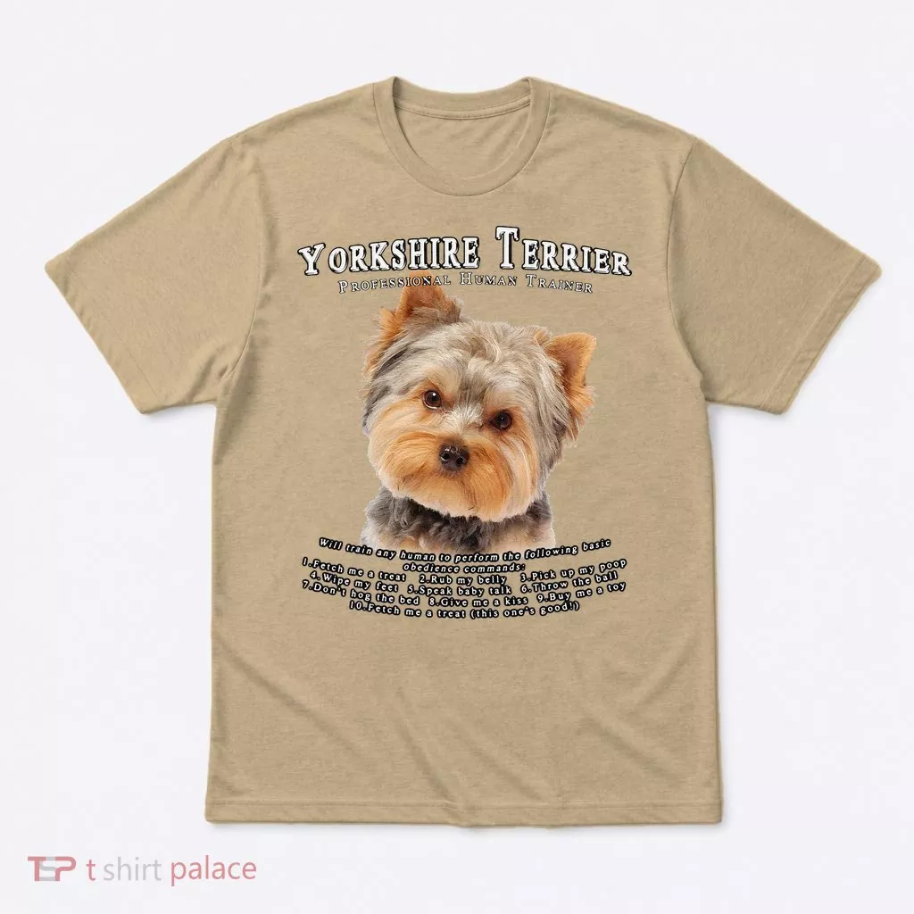 Yorkshire Terrier Yorkie Owner Lover Human Trainer Cute Dog T-Shirt