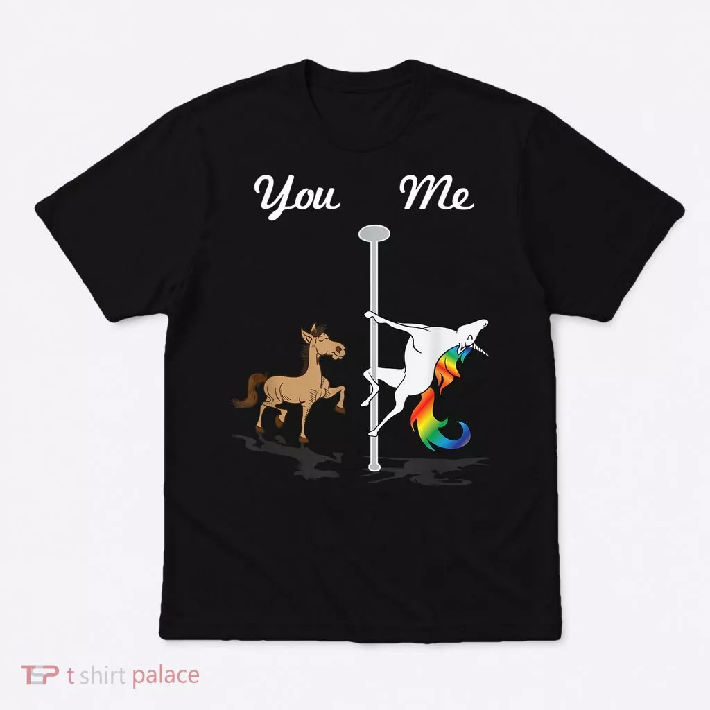 You Me Unicorn Pole Dancing Unicorn T-Shirt