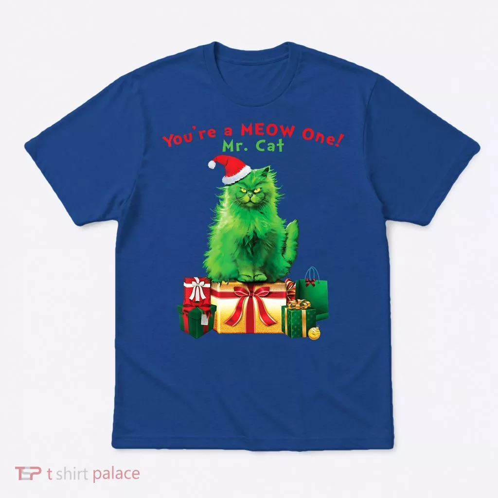 You're A Meow One Mr Cat Christmas Holiday Funny Cute Gift T-Shirt