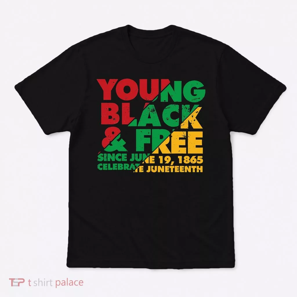 Young Black and Free novelty Juneteenth T-Shirt
