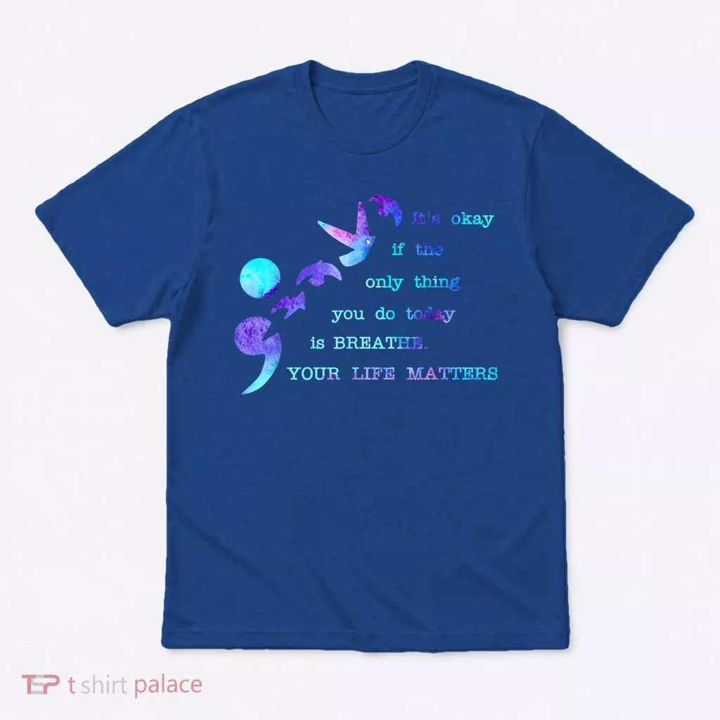 Your Life Matters Suicide Prevention Awareness T-Shirt