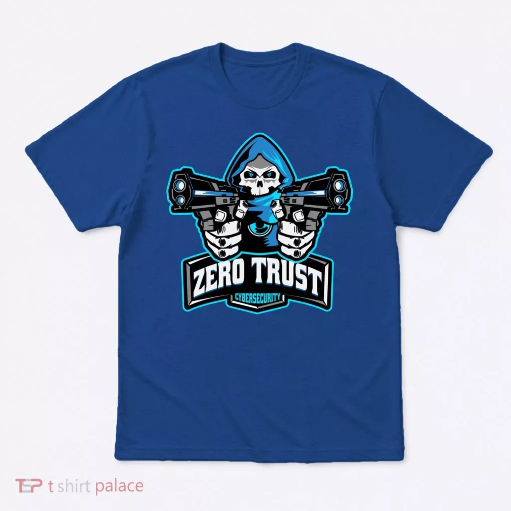 Zero Trust Hacking Cyber Security Developer Programmer Gift T-Shirt
